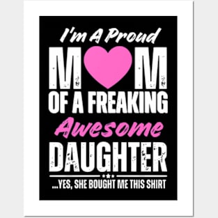 I'm A Proud Mom Shirt Gift From Daughter Funny Mothers Day Posters and Art